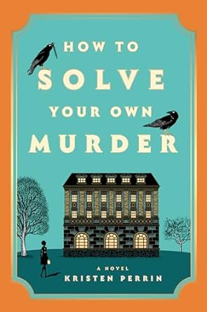 Book Cover: How to Solve Your Own Murder