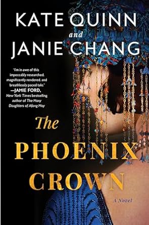 Book cover of The Phoenix Crown by Kate Quinn and Janie Chang