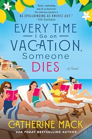 Book cover: Every Time I Go On Vacation Someone Dies