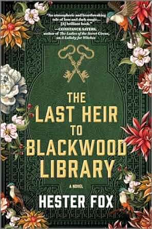 Gothic mystery Book Cover of The Last Heir to Blackwood Library by Hester Fox