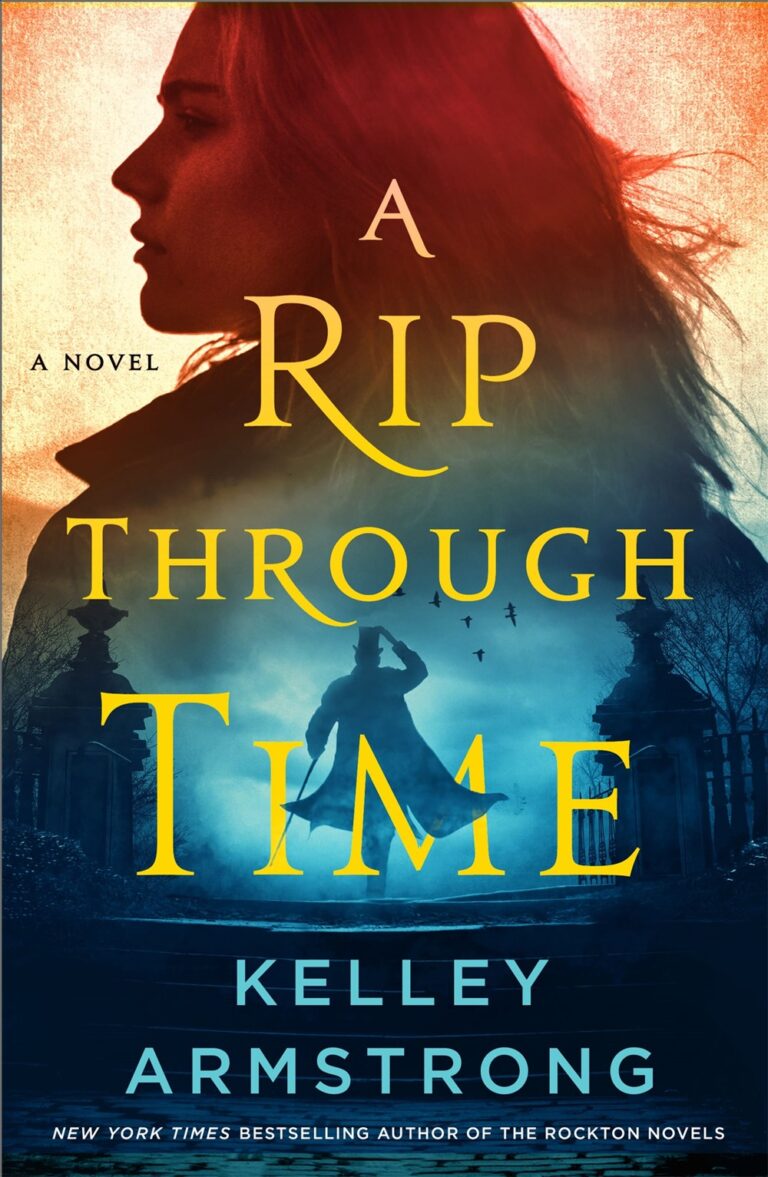 Review: Adult Historical Mystery Fiction Mystery Book Cover of A Rip Through Time by Kelley Armstrong