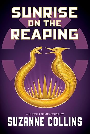 YA Dystopian book cover of Sunrise on the Reaping by Suzanne Collins