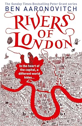 Fantasy, mystery, police procedureal book cover of Rivers of London by Ben Aaronovitch